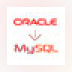 Convert Oracle to Mysql