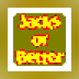 Jacks Better Buddy
