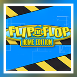 Flip or Flop Home Edition
