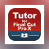 Tutor for Final Cut Pro X